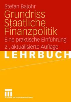 Paperback Grundriss Staatliche Finanzpolitik: Eine Praktische Einführung [German] Book