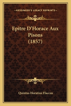 Paperback Epitre D'Horace Aux Pisons (1857) [French] Book