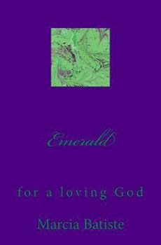 Paperback Emerald: for a loving God Book