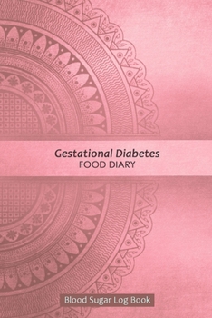 Gestational Diabetes Food Diary: Your Glucose and Meals Monitoring Log - Record 1 year blood sugar levels (before & after) and Meals; Professional Diabetic Sugar Logbook