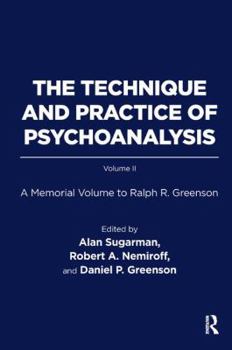 Paperback The Technique and Practice of Psychoanalysis: A Memorial Volume to Ralph R. Greenson Book