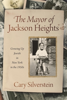 Paperback The Mayor of Jackson Heights: Growing Up Jewish in New York in the 1950s Book