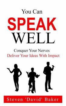 Paperback You Can Speak Well: Conquer Your Nerves, Deliver Your Ideas With Impact Book