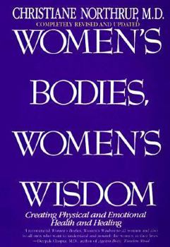 Paperback Women's Bodies, Women's Wisdom: Creating Physical and Emotional Health and Healing Book