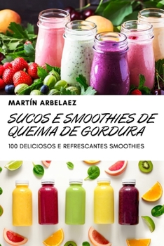 Paperback Sucos E Smoothies de Queima de Gordura [Portuguese] Book