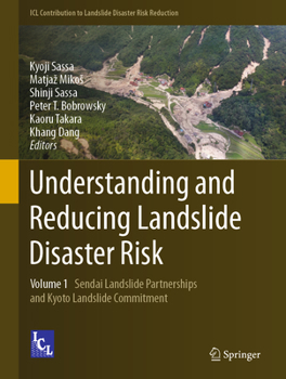 Hardcover Understanding and Reducing Landslide Disaster Risk: Volume 1 Sendai Landslide Partnerships and Kyoto Landslide Commitment Book