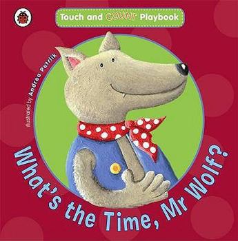Hardcover What's the Time, MR Wolf?. [Written by Mandy Ross] Book
