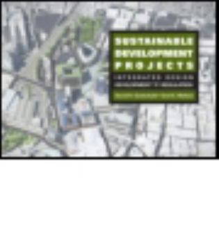 Hardcover Sustainable Development Projects: Integrated Design, Development, and Regulation Book