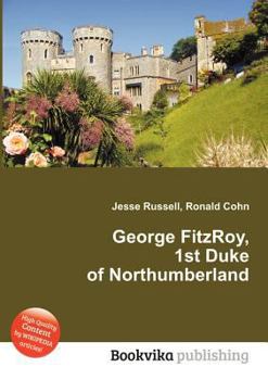 Paperback George Fitzroy, 1st Duke of Northumberland Book