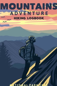 Paperback Mountain Adventure Hiking Logbook: Art Hiking Journal With Prompts To Write In, Trail Log Book, Hiker's Journal, Gifts Travel A Adventure Outdoors Wal Book