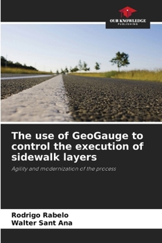 Paperback The use of GeoGauge to control the execution of sidewalk layers Book