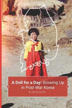 Paperback A Doll for a Day: Growing Up in Post-War Korea Book