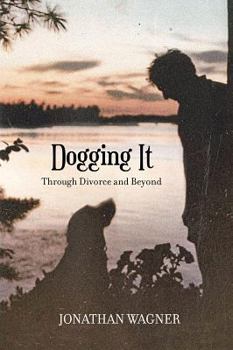Paperback Dogging It Through Divorce and Beyond Book