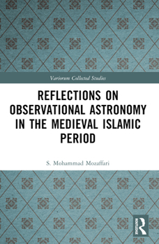 Reflections on Observational Astronomy in the Medieval Islamic Period