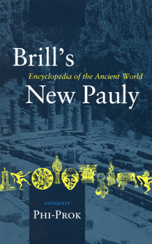 Hardcover Brill's New Pauly, Antiquity, Volume 11 (Phi-Prok) Book