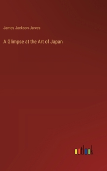 Hardcover A Glimpse at the Art of Japan Book