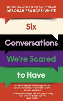 Hardcover Six Conversations We're Scared to Have - from the Guilty Feminist Book