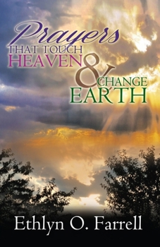 Paperback Prayers That Touch Heaven And Change Earth Book