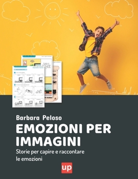 Paperback EMOZIONI PER IMMAGINI Storie per capire e raccontare le emozioni [Italian] Book