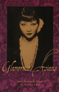 Paperback Glamorous Asians: Short Stories and Essays Book