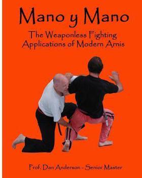 Paperback Mano y Mano: The Weaponless Fighting Applications of Modern Arnis Book