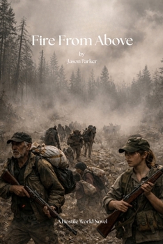 Paperback Fire From Above: A Hostile World Novel Book