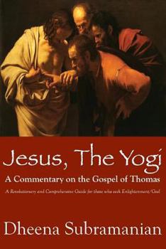Paperback JESUS, The Yogi: A Commentary on the Gospel of Thomas Book