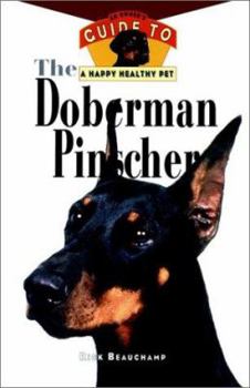 Hardcover Doberman Pinscher: An Owner's Guide to Happy Healthy Pet Book