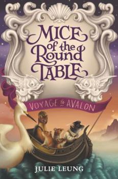 Hardcover Mice of the Round Table #2: Voyage to Avalon Book