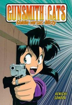Gunsmith Cats: Goldie VS. Misty - Book #4 of the Gunsmith Cats (9 volume)