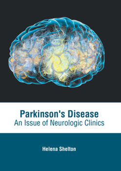 Hardcover Parkinson's Disease: An Issue of Neurologic Clinics Book