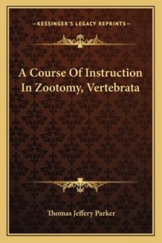 Paperback A Course Of Instruction In Zootomy, Vertebrata Book