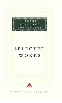 Hardcover Selected Works of Johann Wolfgang Von Goethe: Introduction by Nicholas Boyle Book