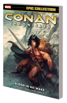 Paperback Conan Chronicles Epic Collection: Blood in His Wake Book