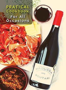 Ricette E Consigli Utili Sui Migliori Cibi Da Realizzare Per Le Occasioni Speciali: Pratical Cookbook For All Occasions - A Beginner's Guide To ... - Italian Language Edition