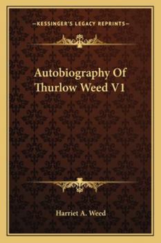 Paperback Autobiography Of Thurlow Weed V1 Book