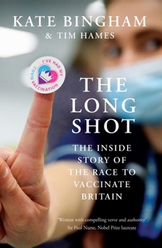 Hardcover The Long Shot: The Inside Story of the Race to Vaccinate Britain Book