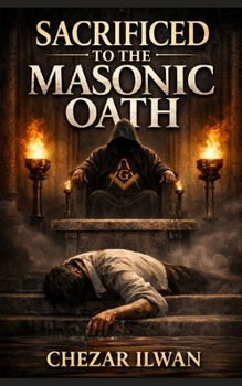 Paperback Sacrificed to the Masonic Oath Book