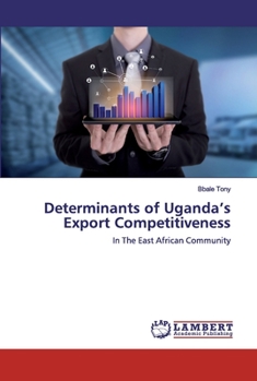 Paperback Determinants of Uganda's Export Competitiveness Book
