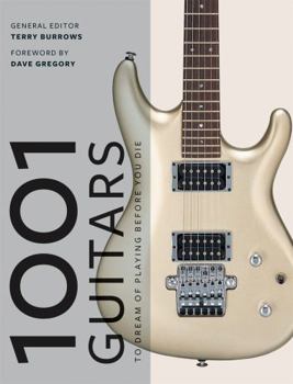 1001 Guitars to Dream of Playing Before You Die - Book  of the 1001 Before You Die