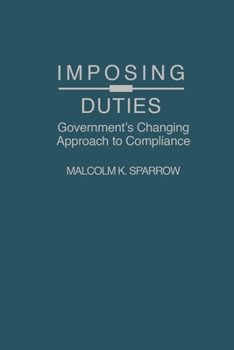 Hardcover Imposing Duties: Government's Changing Approach to Compliance Book