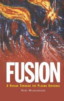 Hardcover Fusion: A Voyage Through the Plasma Universe Book