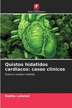 Paperback Quistos hidatidos cardíacos: casos clínicos [Portuguese] Book