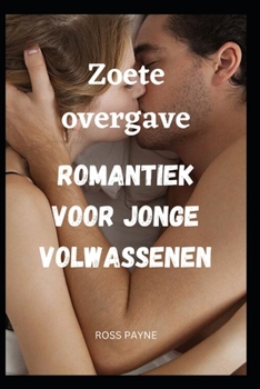Paperback Zoete overgave Romantiek voor jonge volwassenen [Dutch] Book