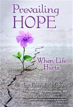 Paperback Prevailing Hope: When Life Hurts Book