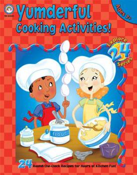 Paperback Explore 24 Yumderful Cooking Activities, Grades 2 - 5 Book
