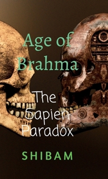 Age of Brahma: The Sapien Paradox