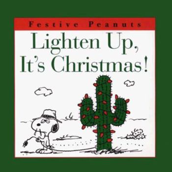 Lighten Up, It's Christmas! - Book  of the Festive Peanuts
