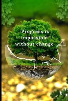 Paperback Progress is impossible without change: Lined Notebook Journal, 120 pages, A5 sized Book