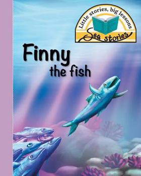 Paperback Finny the fish: Little stories, big lessons Book